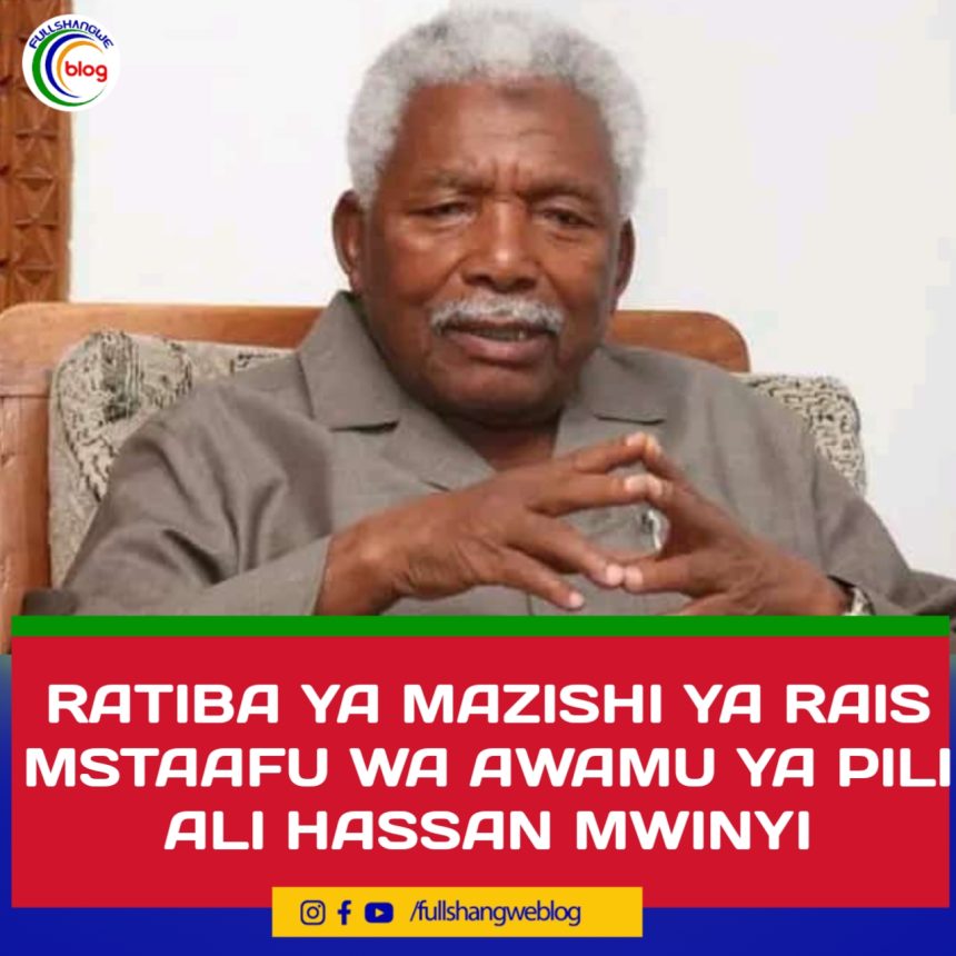 RATIBA YA MAZISHI YA RAIS MSTAAFU WA AWAMU YA PILI ALI HASSAN MWINYI ...