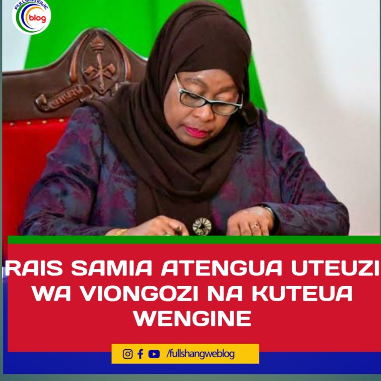 RAIS SAMIA ATENGUA UTEUZI WA VIONGOZI NA KUTEUA WENGINE