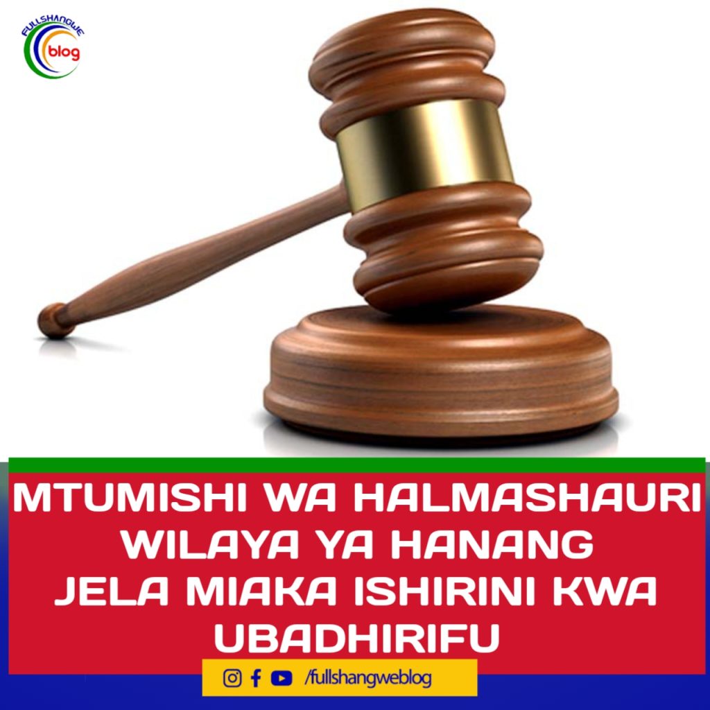 MTUMISHI WA HALMASHAURI WILAYA YA HANANG JELA MIAKA ISHIRINI KWA UBADHIRIFU