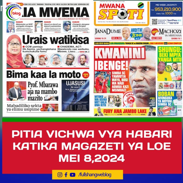 PITIA VICHWA VYA HABARI KATIKA MAGAZETI YA LOE MEI 8,2024