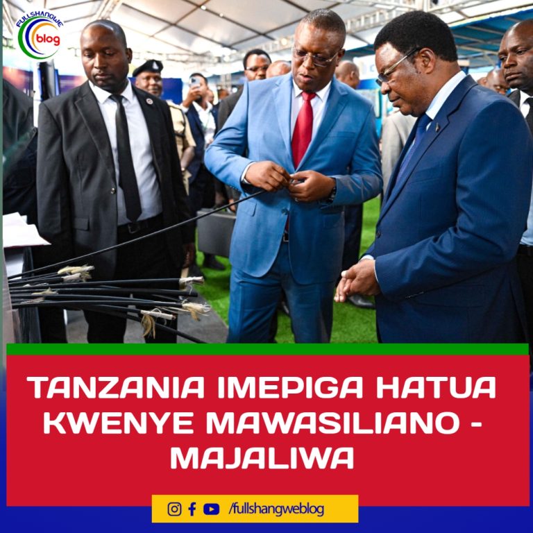 TANZANIA IMEPIGA HATUA KWENYE MAWASILIANO – MAJALIWA