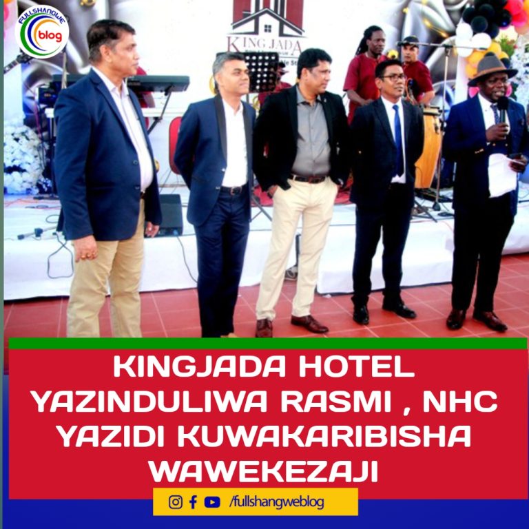 KINGJADA HOTEL YAZINDULIWA RASMI , NHC YAZIDI KUWAKARIBISHA WAWEKEZAJI
