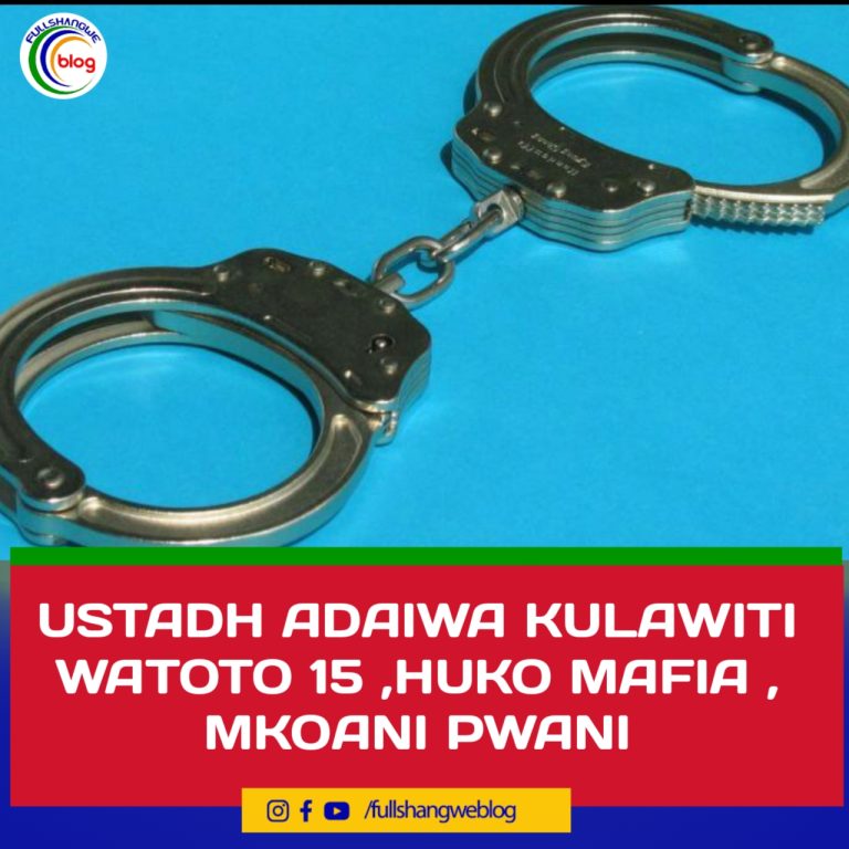 OSTADH ADAIWA KULAWITI WATOTO 15 ,HUKO MAFIA , MKOANI PWANI