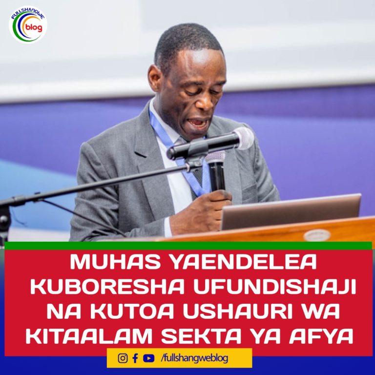 MUHAS YAENDELEA KUBORESHA UFUNDISHAJI NA KUTOA USHAURI WA KITAALAM KATIKA SEKTA YA AFYA
