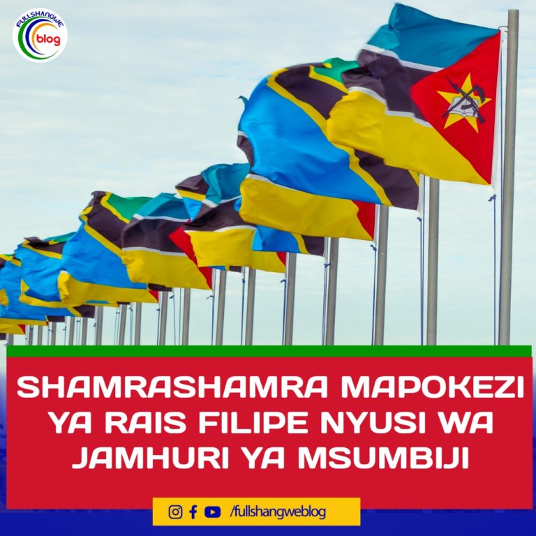 SHAMRASHAMRA MAPOKEZI YA RAIS FILIPE NYUSI WA JAMHURI YA MSUMBIJI