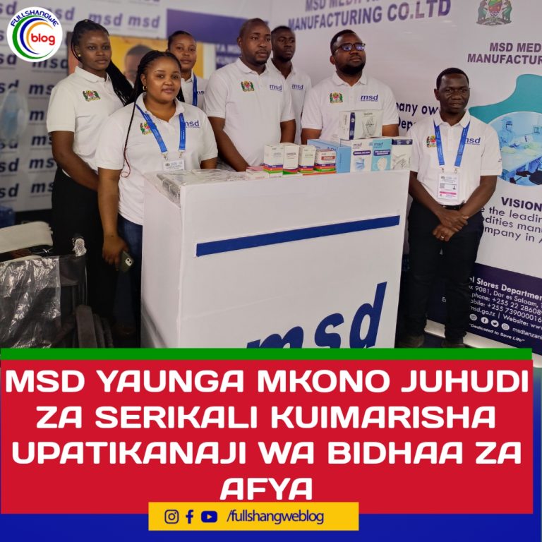 MSD YAUNGA MKONO JUHUDI ZA SERIKALI KUIMARISHA UPATIKANAJI WA BIDHAA ZA AFYA