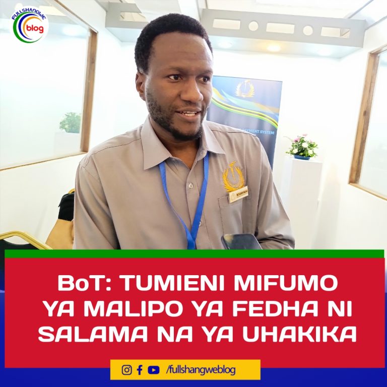 BoT: TUMIENI MIFUMO YA MALIPO YA FEDHA NI SALAMA NA YA UHAKIKA