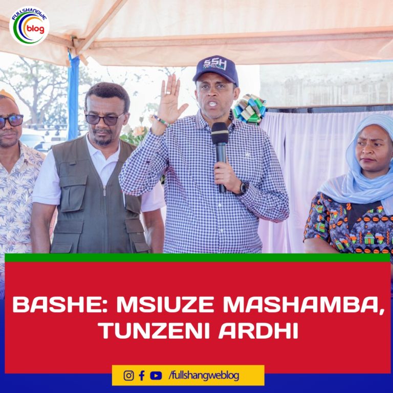 BASHE: MSIUZE MASHAMBA, TUNZENI ARDHI