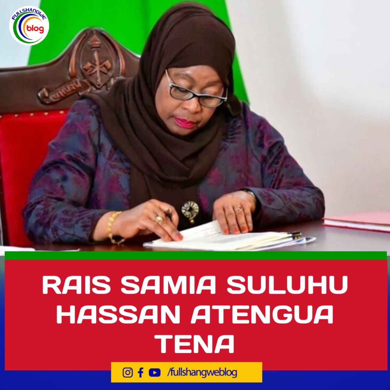 RAIS SAMIA SULUHU HASSAN ATENGUA TENA – Full Shangwe Blog