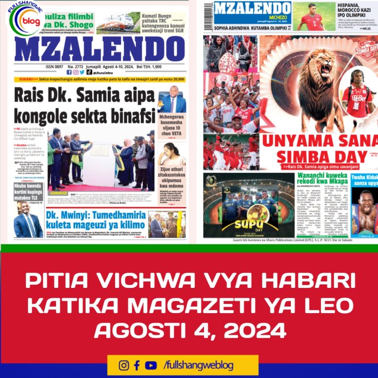 PITIA VICHWA VYA HABARI KATIKA MAGAZETI YA LEO AGOSTI 4, 2024