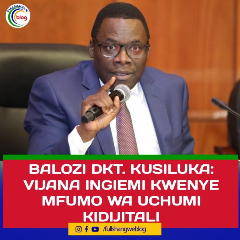 BALOZI DKT. KUSILUKA: VIJANA INGIENI KWENYE MFUMO WA UCHUMI KIDIJITALI