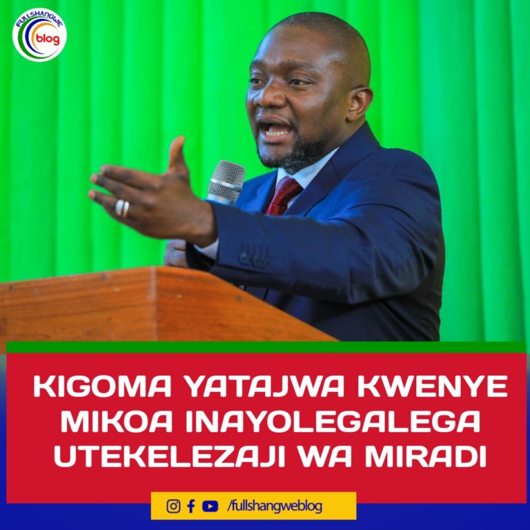 KIGOMA YATAJWA KWENYE MIKOA INAYOLEGALEGA UTEKELEZAJI WA MIRADI