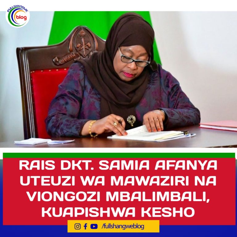 RAIS DKT. SAMIA AFANYA UTEUZI WA MAWAZIRI NA VIONGOZI MBALIMBALI, KUAPISHWA KESHO