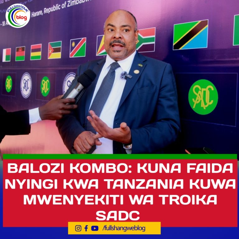 BALOZI KOMBO: KUNA FAIDA NYINGI KWA TANZANIA KUWA MWENYEKITI WA TROIKA SADC