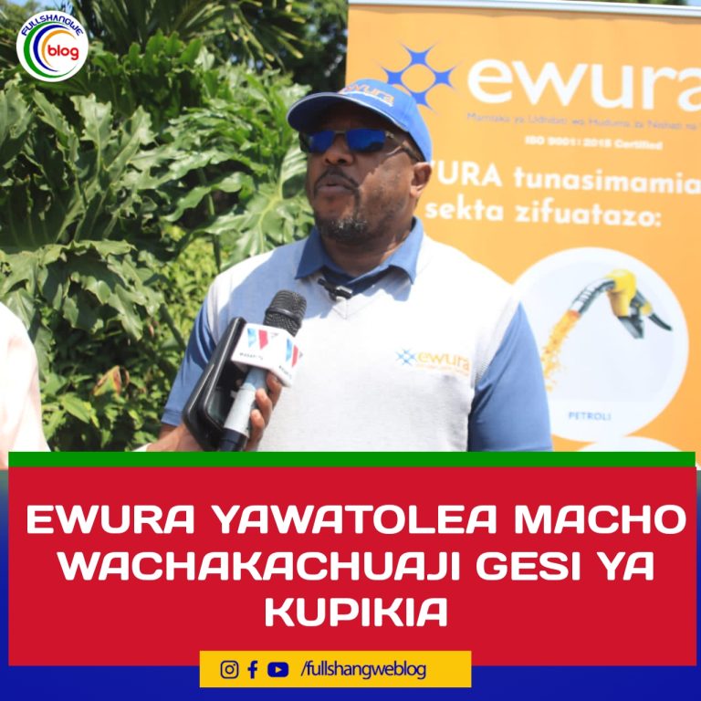 EWURA YAWATOLEA MACHO WACHAKACHUAJI GESI YA KUPIKIA