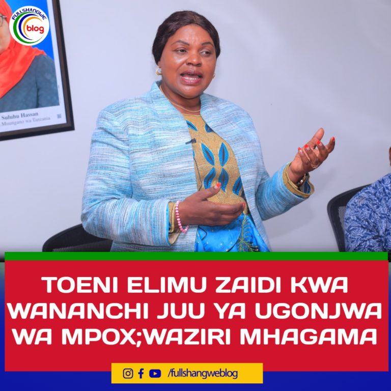 TOENI ELIMU ZAIDI KWA WANANCHI JUU YA UGONJWA WA MPOX;WAZIRI MHAGAMA