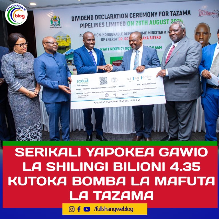 SERIKALI YAPOKEA GAWIO LA SHILINGI BILIONI 4.35 KUTOKA BOMBA LA MAFUTA LA TAZAMA