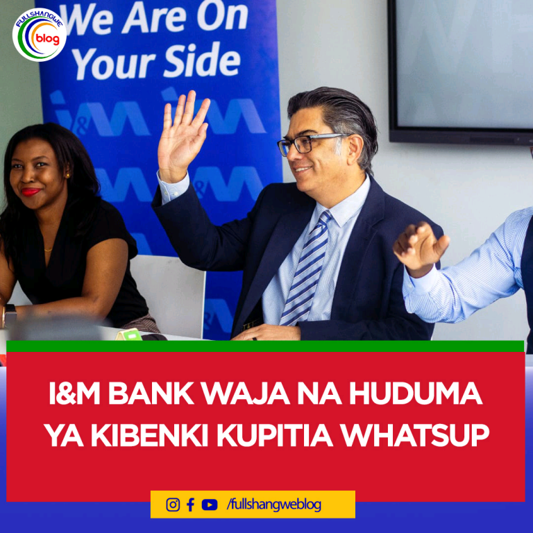 I&M BANK WAJA NA HUDUMA YA KIBENKI KUPITIA WHATSAPP
