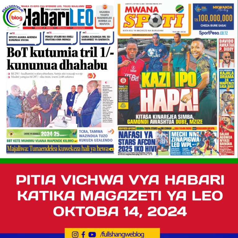 PITIA VICHWA VYA HABARI KATIKA MAGAZETI YA LEO OKTOBA 14, 2024