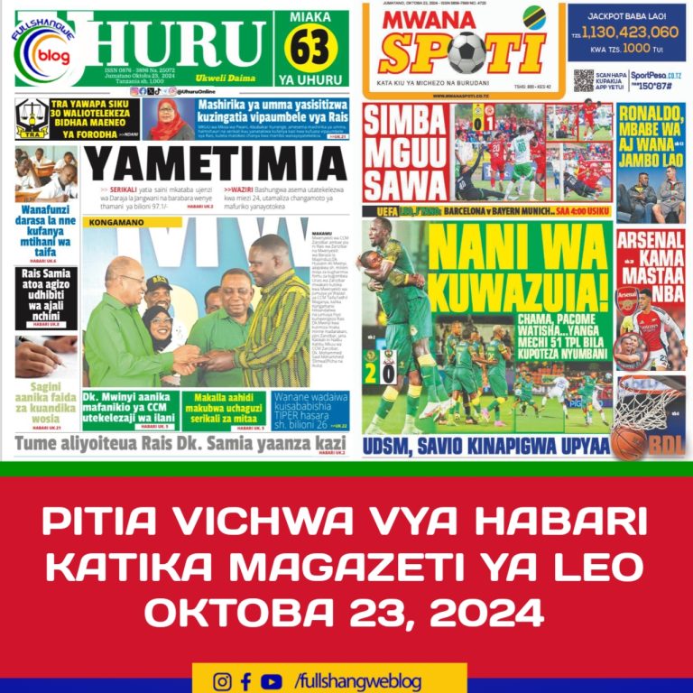 PITIA VICHWA VYA HABARI KATIKA MAGAZETI YA LEO OKTOBA 23, 2024