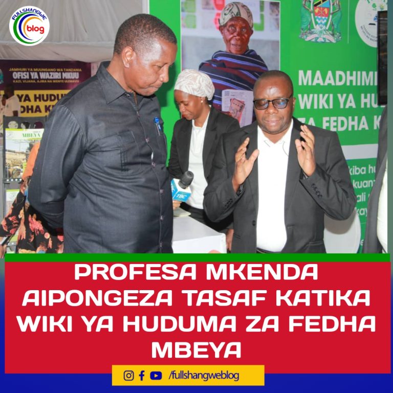 PROFESA MKENDA AIPONGEZA TASAF KATIKA WIKI YA HUDUMA ZA FEDHA MBEYA