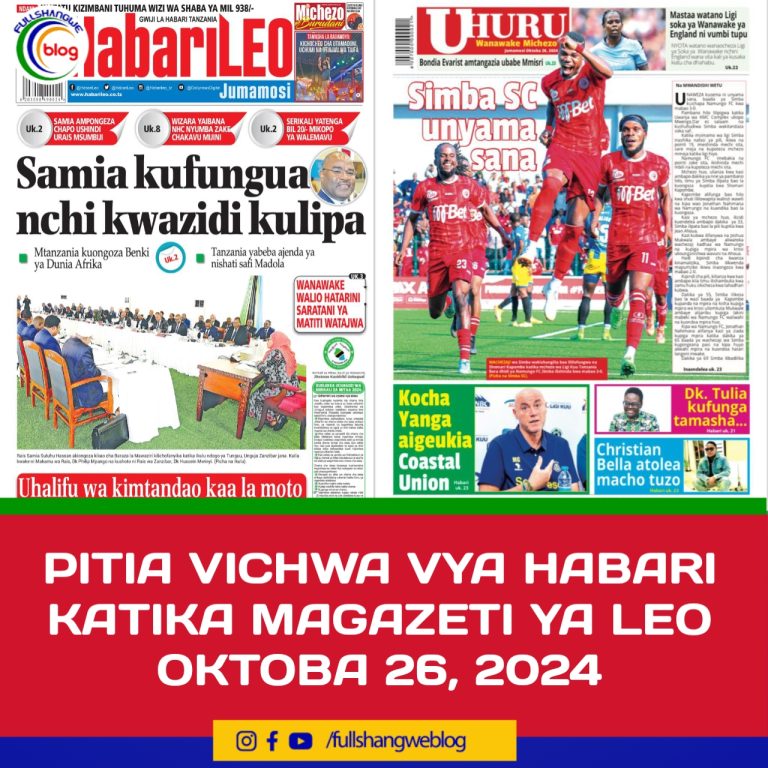 PITIA VICHWA VYA HABARI KATIKA MAGAZETI YA LEO OKTOBA 26, 2024