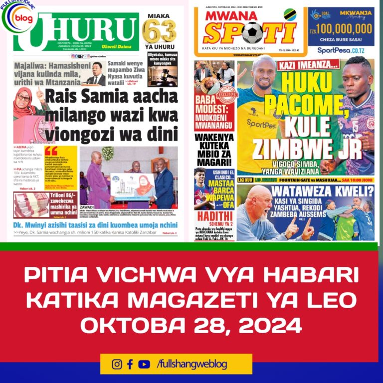 PITIA VICHWA VYA HABARI KATIKA MAGAZETI YA LEO OKTOBA 28, 2024