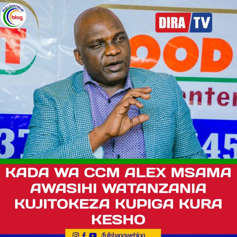 KADA WA CCM ALEX MSAMA AWASIHI WATANZANIA KUJITOKEZA KUPIGA KURA KESHO