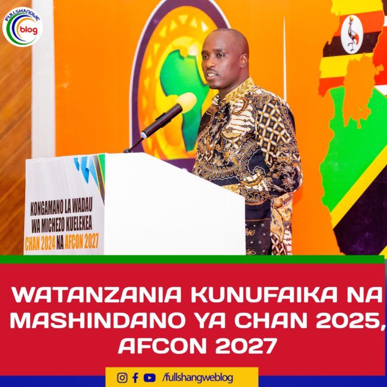 WATANZANIA KUNUFAIKA NA MASHINDANO YA CHAN 2025, AFCON 2027