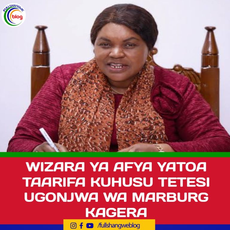WIZARA YA AFYA YATOA TAARIFA KUHUSU TETESI UGONJWA WA MARBURG KAGERA