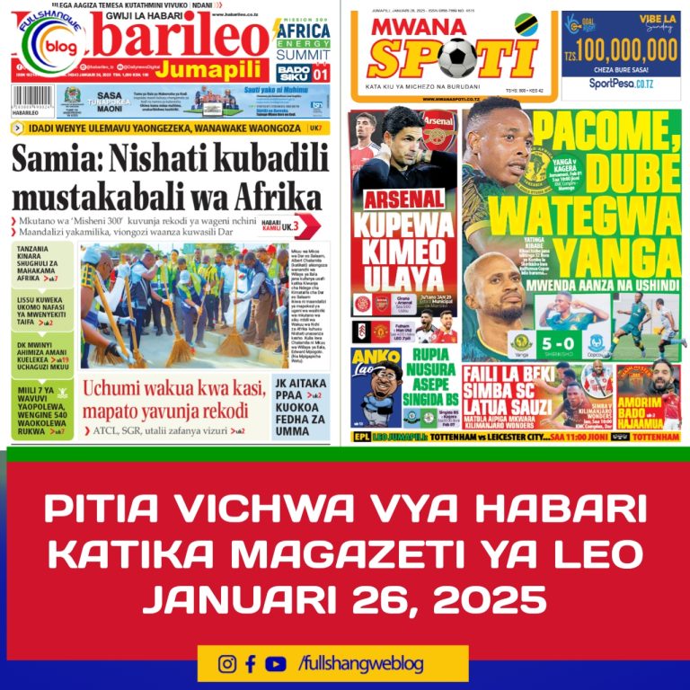 PITIA VICHWA VYA HABARI KATIKA MAGAZETI YA LEO JANUARI 26, 2025