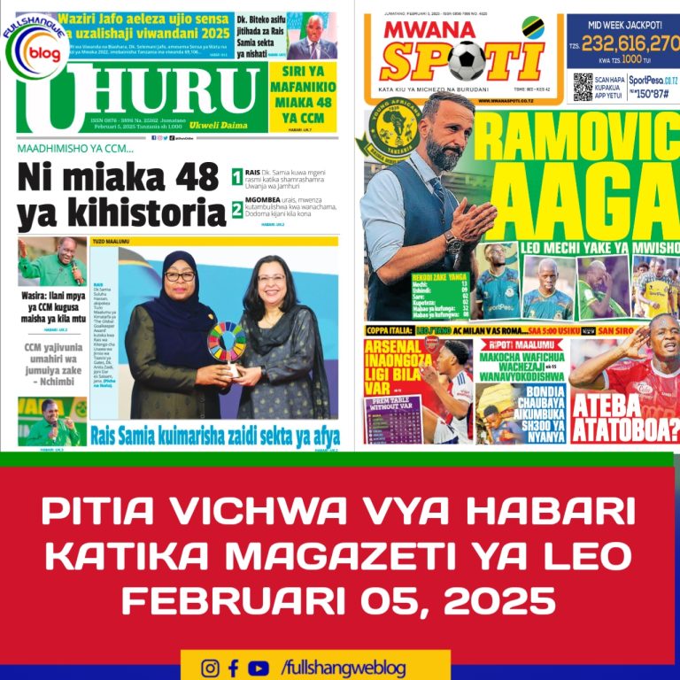 PITIA VICHWA VYA HABARI KATIKA MAGAZETI YA LEO FEBRUARI 05, 2025