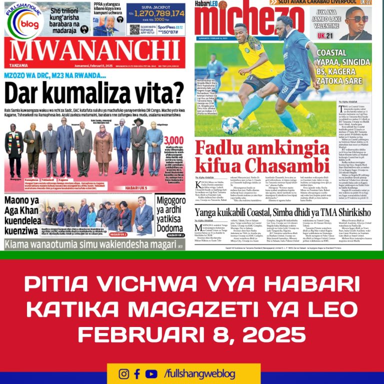 PITIA VICHWA VYA HABARI KATIKA MAGAZETI YA LEO FEBRUARI 8, 2025