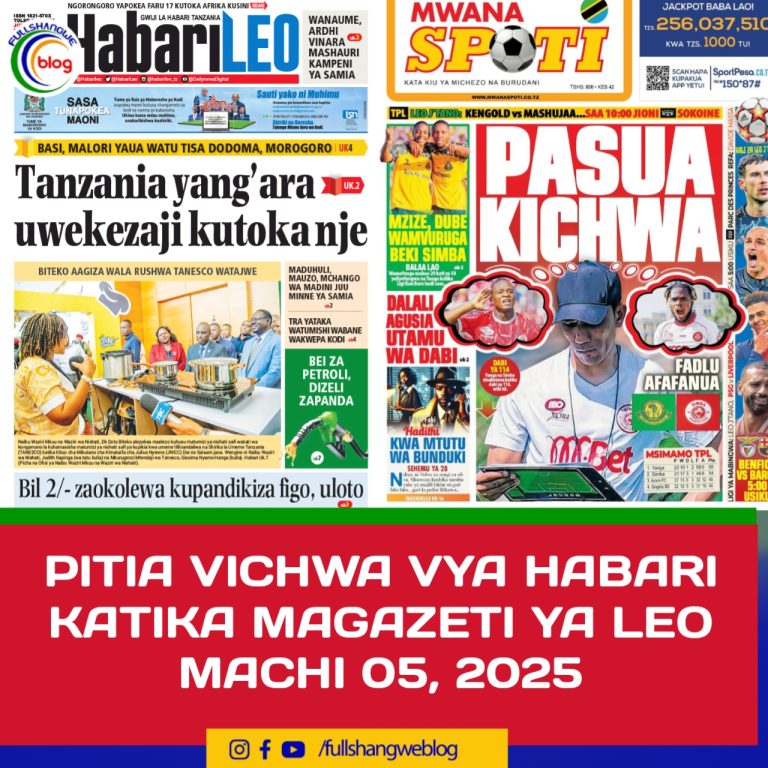 PITIA VICHWA VYA HABARI KATIKA MAGAZETI YA LEO MACHI 05, 2025