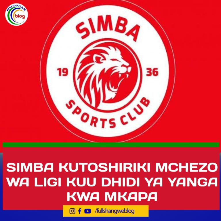 SIMBA KUTOSHIRIKI MCHEZO WA LIGI KUU DHIDI YA YANGA KWA MKAPA