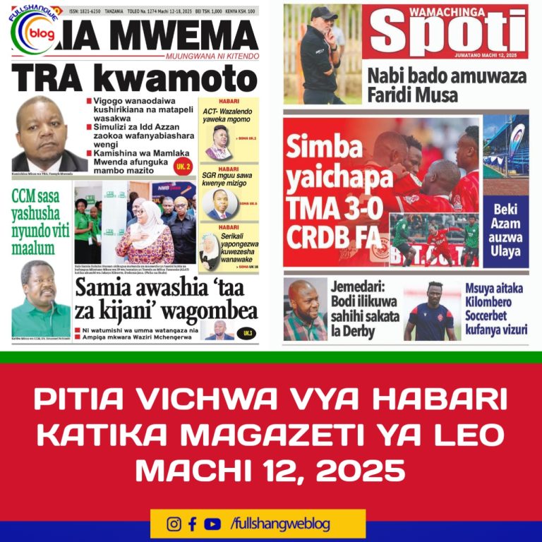 PITIA VICHWA VYA HABARI KATIKA MAGAZETI YA LEO MACHI 12, 2025