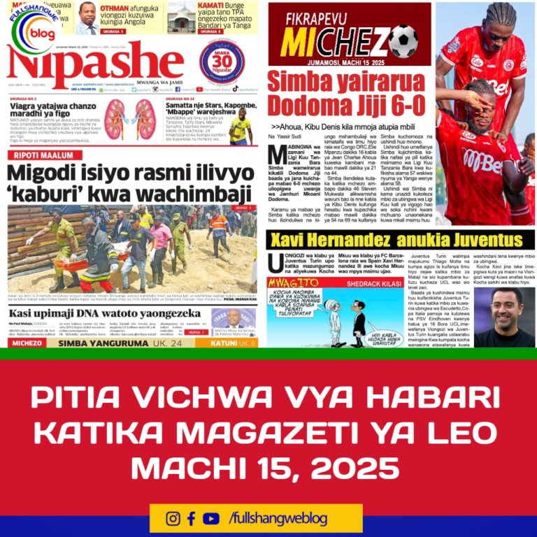 PITIA VICHWA VYA HABARI KATIKA MAGAZETI YA LEO MACHI 15, 2025