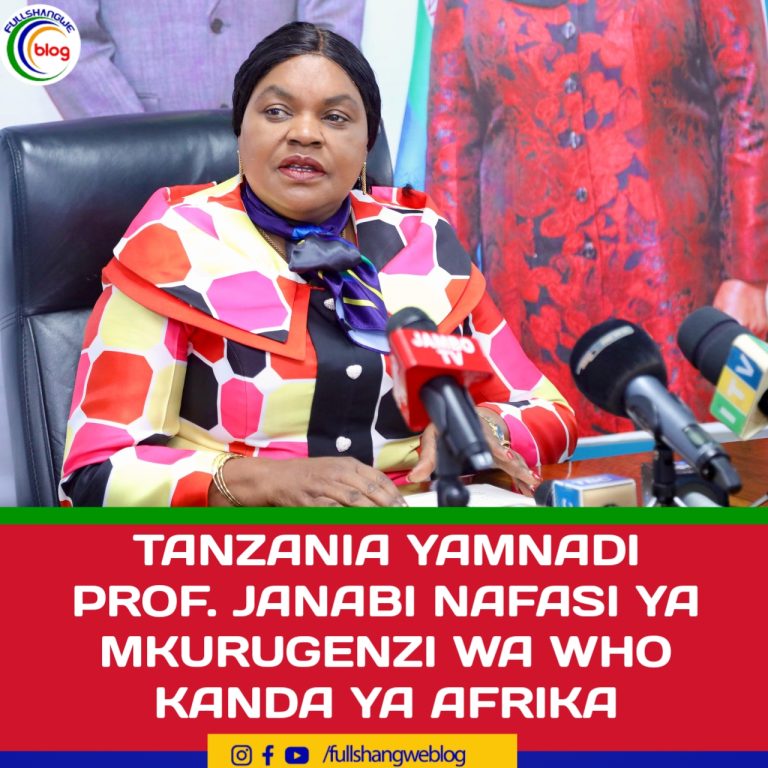 TANZANIA YAMNADI PROF. JANABI NAFASI YA MKURUGENZI WA WHO KANDA YA AFRIKA