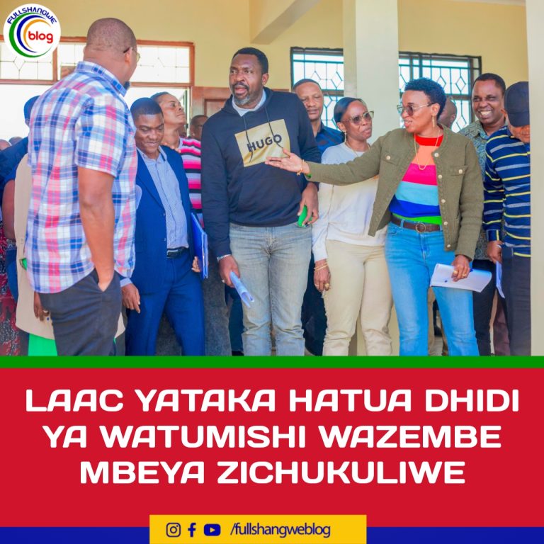 LAAC YATAKA HATUA DHIDI YA WATUMISHI WAZEMBE MBEYA ZICHUKULIWE