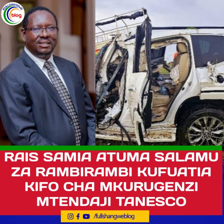 RAIS SAMIA ATUMA SALAMU ZA RAMBIRAMBI KUFUATIA KIFO CHA MKURUGENZI MTENDAJI TANESCO