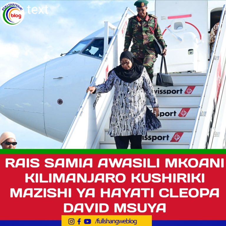 RAIS SAMIA AWASILI MKOANI KILIMANJARO KUSHIRIKI MAZISHI YA HAYATI CLEOPA DAVID MSUYA
