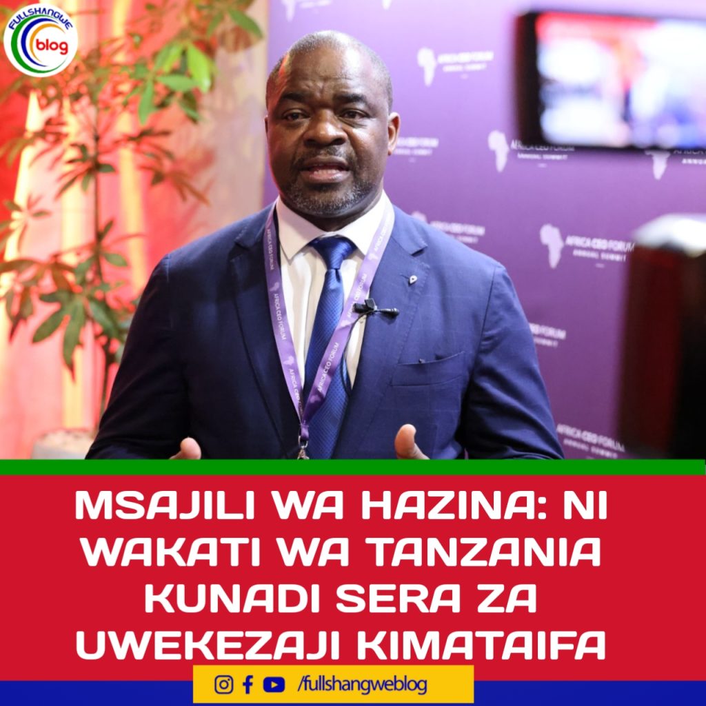 MSAJILI WA HAZINA: NO WAKATI WA TANZANIA KUMASI FIRST ZA UWEKEZAJI KIMATAIFA