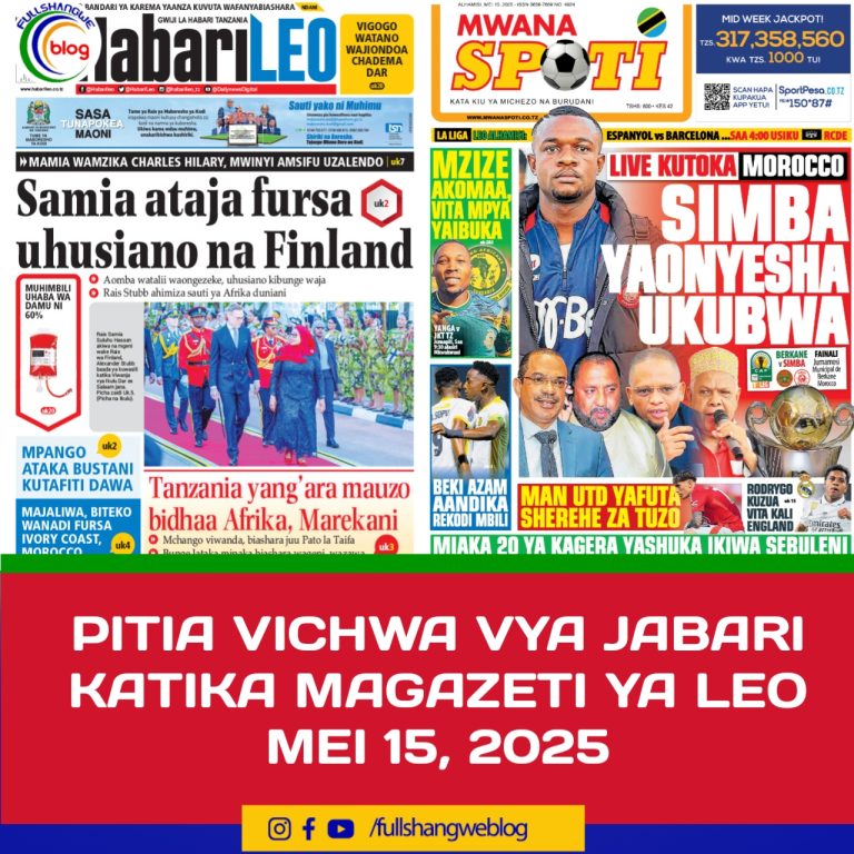PITIA VICHWA VYA JABARI KATIKA MAGAZETI YA LEO MEI 15, 2025