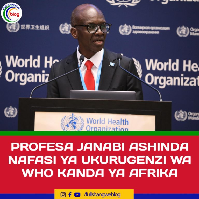 PROFESA JANABI ASHINDA NFASI YA UKURUGENZI WA WHO KANDA YA AFRIKA