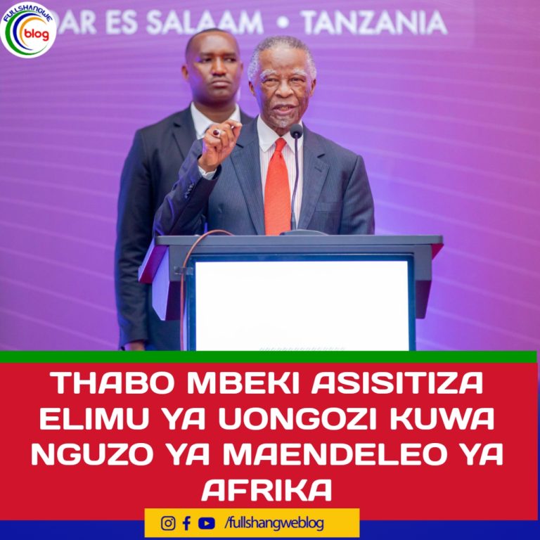 THABO MBEKI ASISITIZA ELIMU YA UONGOZI KUWA NGUZO YA MAENDELEO YA AFRIKA