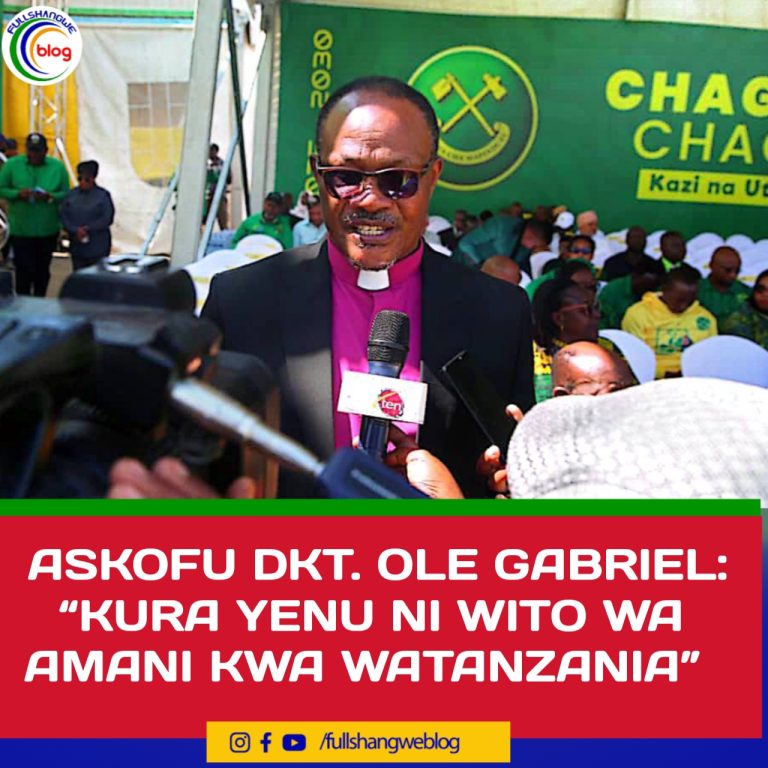 ASKOFU DKT. OLE GABRIEL “KURA YENU NI WITO WA AMANI KWA WATANZANIA”