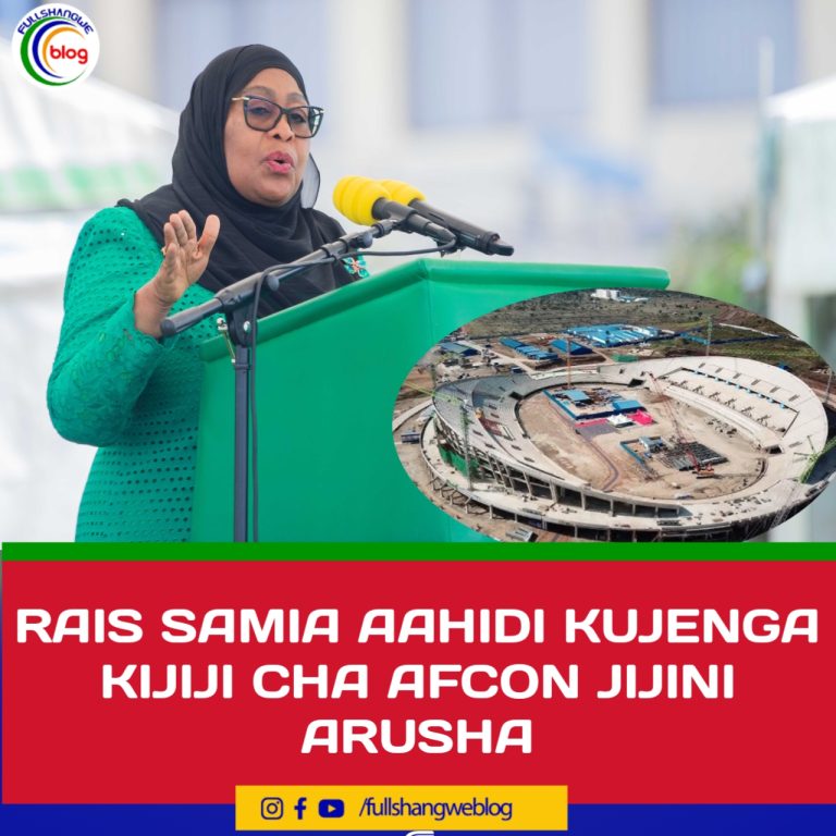 RAIS SAMIA AAHIDI KUJENGA KIJIJI CHA AFCON JIJINI ARUSHA