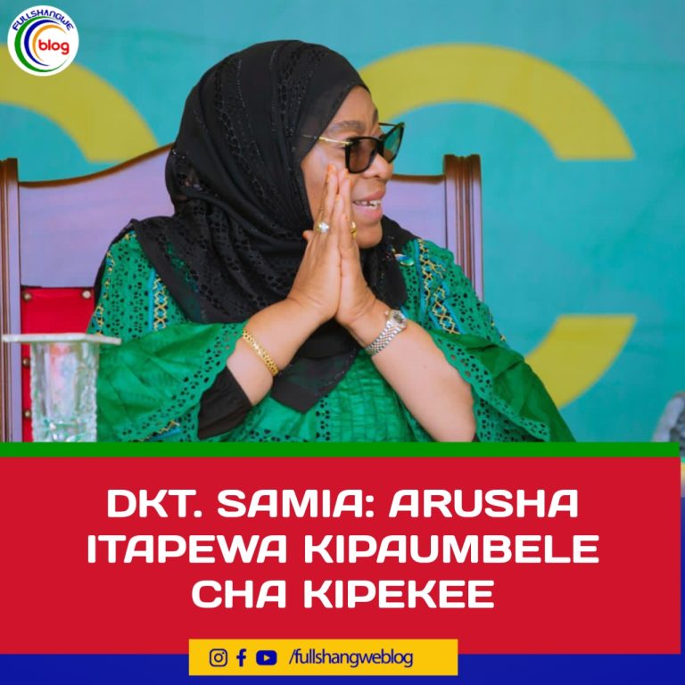 DKT. SAMIA: ARUSHA ITAPEWA KIPAUMBELE CHA KIPEKEE