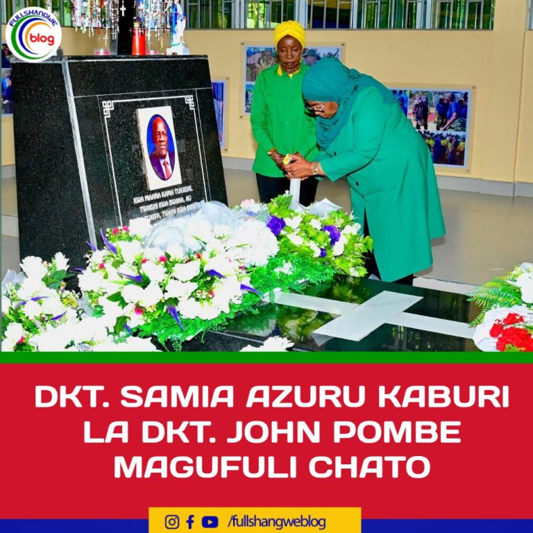 DKT. SAMIA AZURU KABURI LA DKT. JOHN POMBE MAGUFULI CHATO