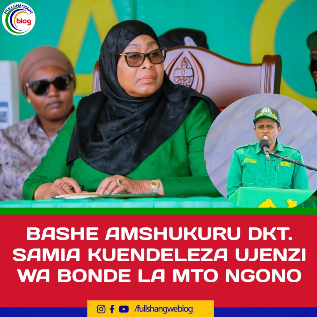 BASHE AMSHUKURU DKT. SAMIA KUENDELEZA UJENZI WA BONDE LA MTO NGONO